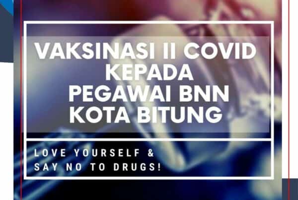 VAKSINASI COVID-19 BNN KOTA BITUNG VAKSINASI COVID-19 BNN KOTA BITUNG