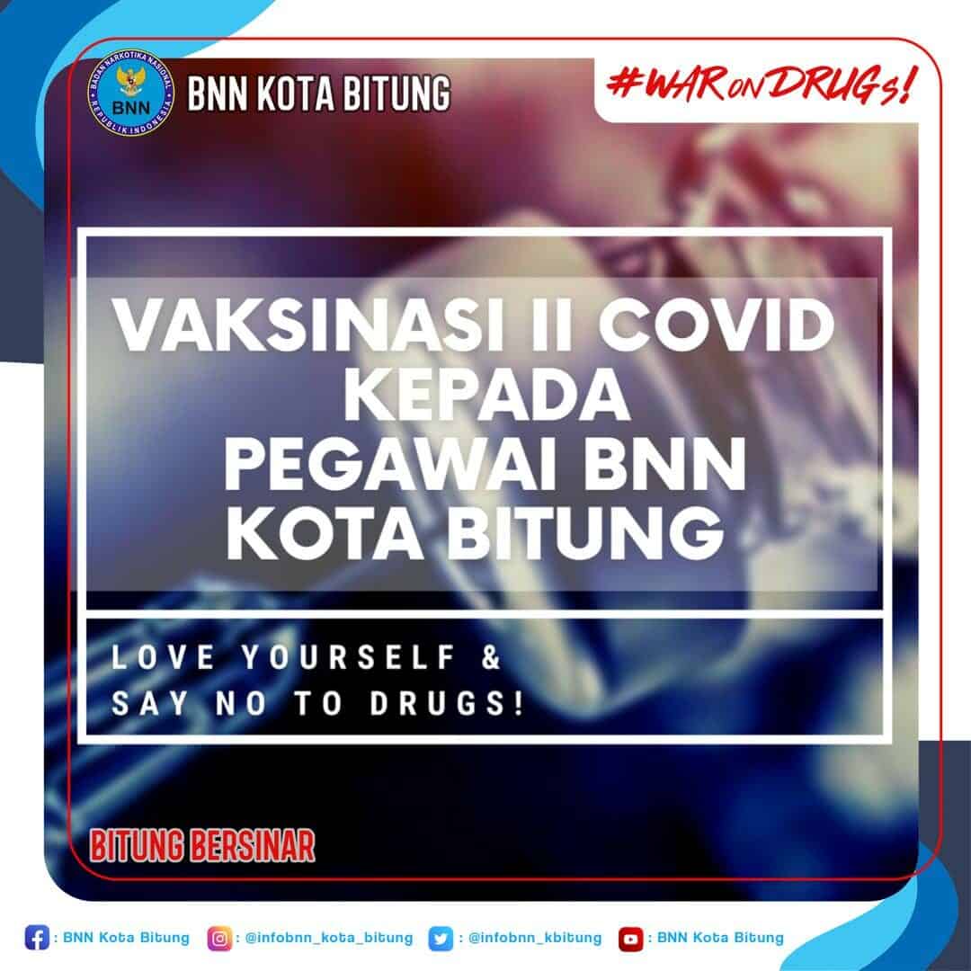VAKSINASI COVID-19 BNN KOTA BITUNG VAKSINASI COVID-19 BNN KOTA BITUNG